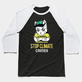 Stop Climate Crimes- angry Baseball T-Shirt